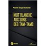 Nuit blanche aux sons des tam-tams