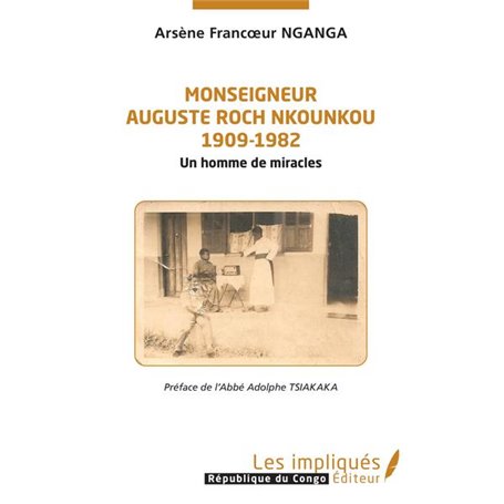 Monseigneur Auguste Roch Nkounkou 1909-1982