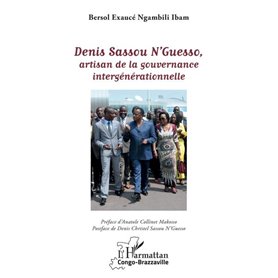 Denis Sassou N'Guesso, artisan de la gouvernance intergénérationnelle