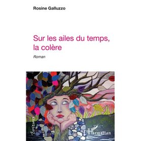Sur les ailes du temps, la colère