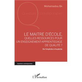 Le maître d'école, quelles ressources pour un enseignement-apprentissage de qualité ?