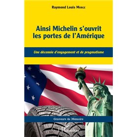 Ainsi Michelin s'ouvrit les portes de l'Amérique