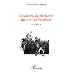 L'économie de plantation aux antilles françaises