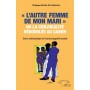 L'autre femme de mon mari ou la conjugalité dédoublée au Gabon.