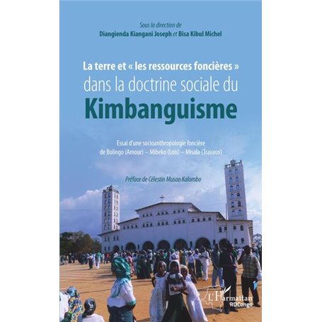 La terre et « les ressources foncières» dans la doctrine sociale du Kimbanguisme