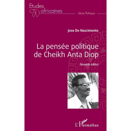 La pensée politique de Cheikh Anta Diop (Nouvelle édition)