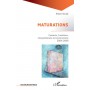 MATURATIONS