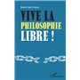 Vive la philosophie libre !