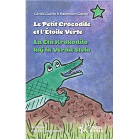 Le petit crocodile et l'Etoile Verte / La Eta Krokodilo kaj la Verda Stelo