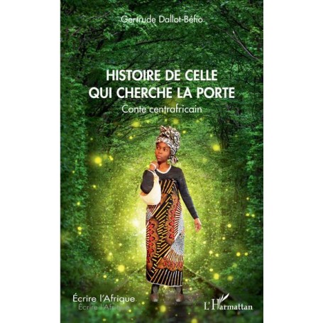 Histoire de celle qui cherche la porte. Conte centrafricain