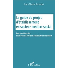 Le guide du projet d'établissement en secteur médico social