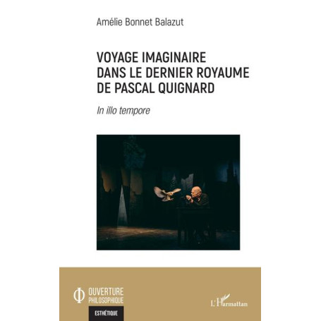 Voyage imaginaire dans le dernier royaume de Pascal Quignard