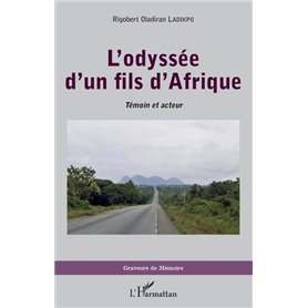 L'odyssée d'un fils d'Afrique. Témoin et acteur