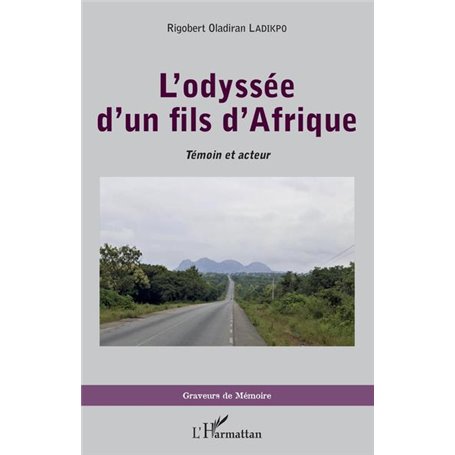 L'odyssée d'un fils d'Afrique. Témoin et acteur