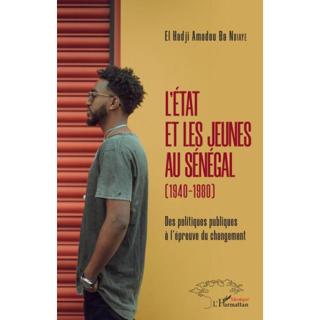 L'Etat et les jeunes au Sénégal (1940-1980)