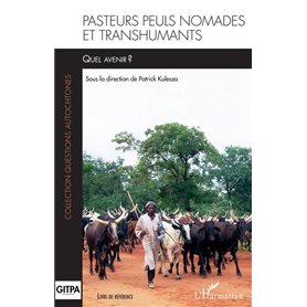 Pasteurs Peuls nomades et transhumants. Quel avenir?