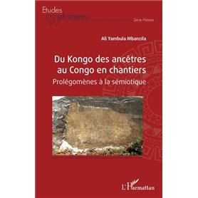 Du Kongo des ancêtres au Congo en chantiers