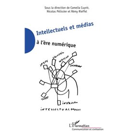 Intellectuels et médias à l'ère numérique