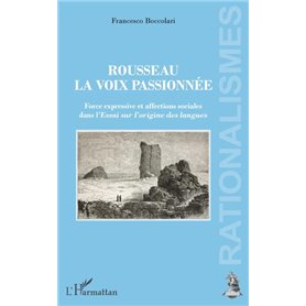 Rousseau, la voix passionnée