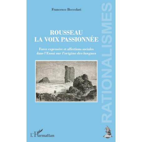 Rousseau, la voix passionnée