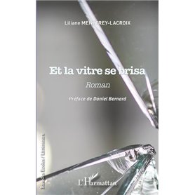 Et la vitre se brisa