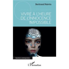 Vivre à l'heure de l'innocence impossible