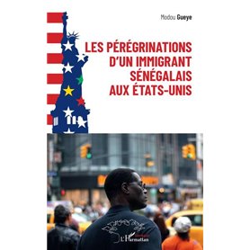 Les pérégrinations d'un immigrant sénégalais aux États-Unis