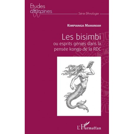 Les bisimbi ou esprits génies dans la pensée kongo de la RDC