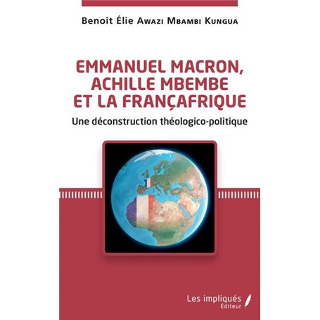 Emmanuel Macron, Achille Mbembe et la Françafrique