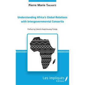 Understanding Africa's Global Relations with Intergovernmental Consortia