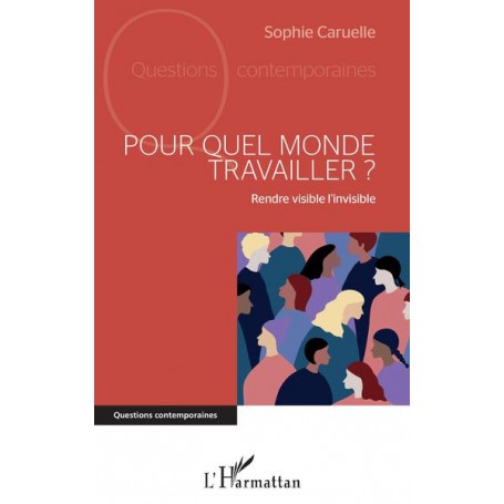 Pour quel monde travailler ?