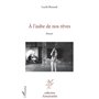 À l'aube de nos rêves