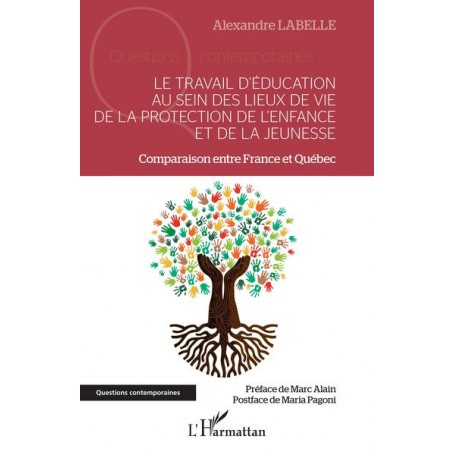 Le travail d'éducation au sein des lieux de vie de la protection de l'enfance et de la jeunesse