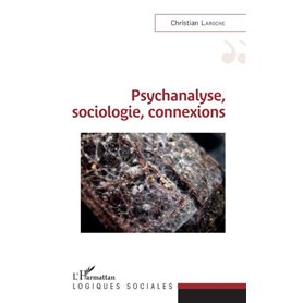 Psychanalyse, sociologie, connexions