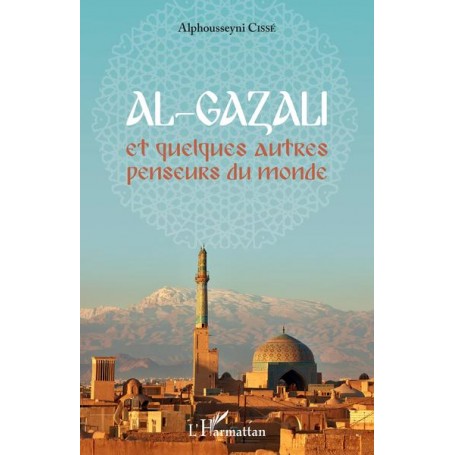 Al-Gazali et quelques autres penseurs du monde