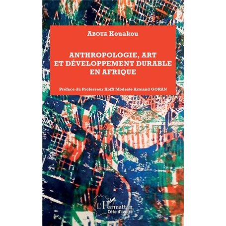 Anthropologie, art et développement durable en Afrique