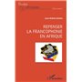 Repenser la francophonie en Afrique