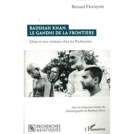 Badshah Khan, le Gandhi de la frontière