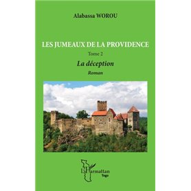 Les jumeaux de la providence. Roman Tome 2