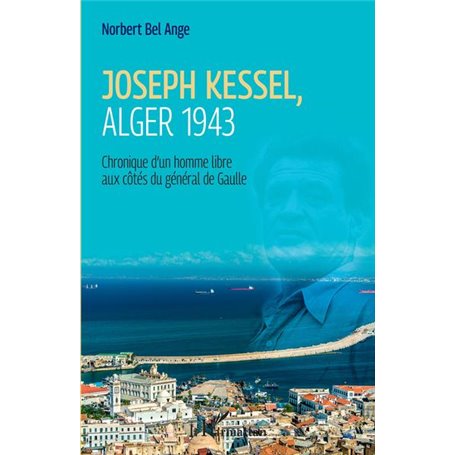 Joseph Kessel, Alger 1943