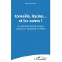 Corneille, Racine... et les autres !