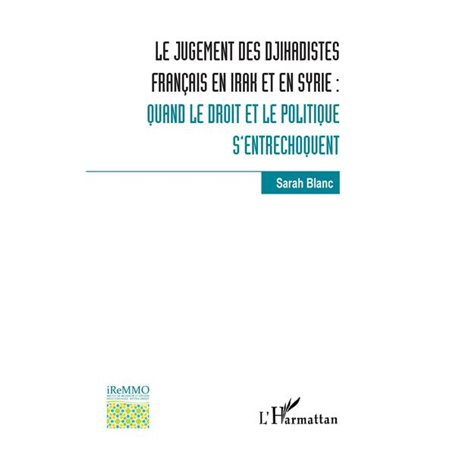 Le jugement des djihadistes français en Irak et en Syrie :