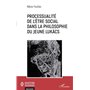 Processualité de l'être social dans la philosophie du jeune Lukács