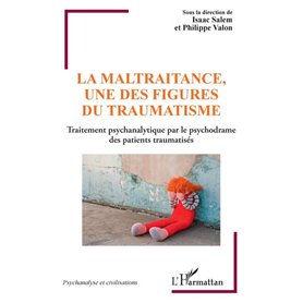 La maltraitance, une des figures du traumatisme