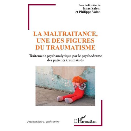 La maltraitance, une des figures du traumatisme