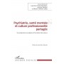 Psychiatrie, santé mentale et culture professionnelle partagée