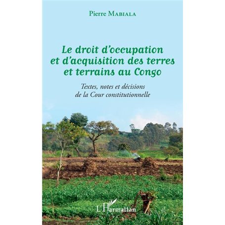 Le droit d'occupation et d'acquisition des terres et terrains au Congo