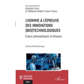 L'homme à l'épreuve des innovations (bio)technologiques