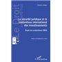 La sécurité juridique et le contentieux international des investissements