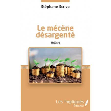 Le mécène désargenté